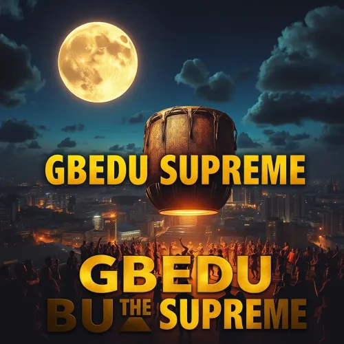 Gbedu supreme 6m